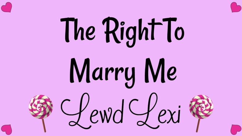 Lewd Lexi: Il diritto di sposarmi audio
