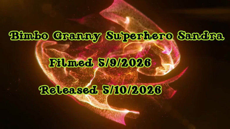 Sexy Sandra N Sir Christopher: Bimbo Granny Superhero Sandra