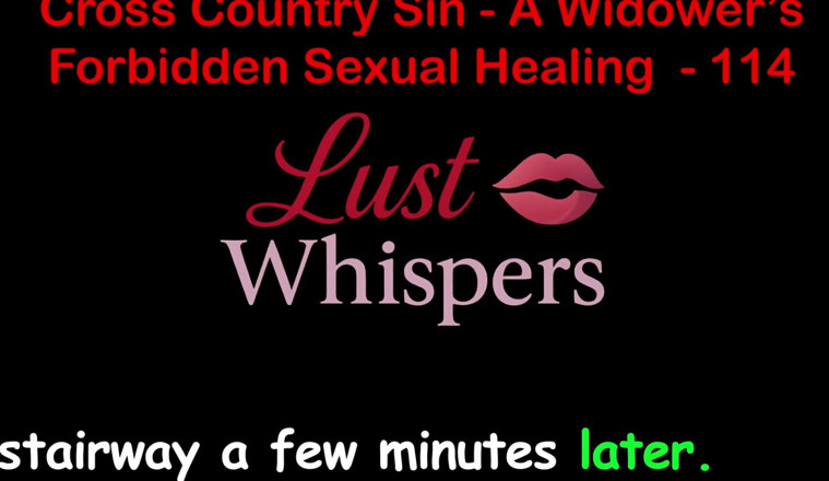 LustWhispers: Cross Country Sin: a Widower’s Illicit Sexual Healing Part One...