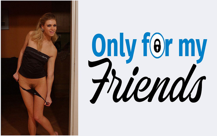 Only for my Friends: První porno 18leté děvky se zlatými vlasy má touhu užívat si...