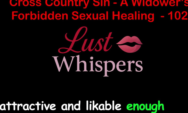 LustWhispers: Cross Country Sin : guérison sexuelle illicite d’un veuf, partie 2 - histoire...