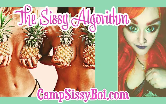 Campsissyboi: Camp Sissy Boi Presents the sissy algorithm
