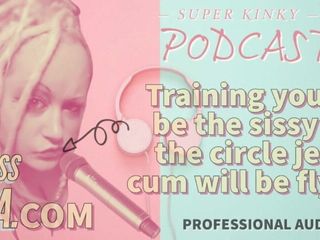 Camp Sissy Boi: Kinky podcast 20 entrenándote para ser la mariquita en el círculo...