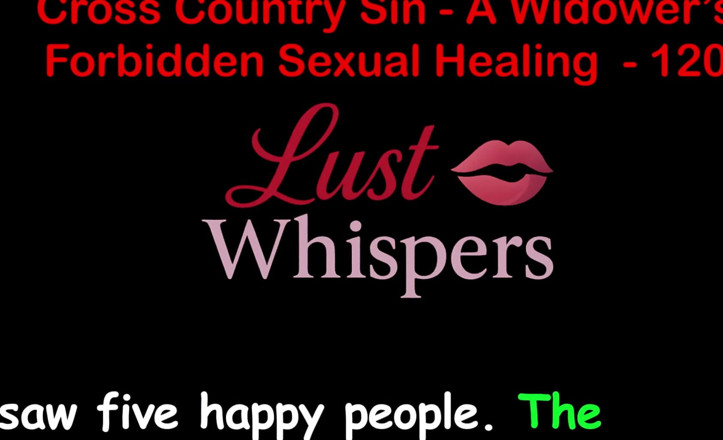LustWhispers: Cross Country Sin: a Widower’s Sexual Healing Part 120 - English Audio...