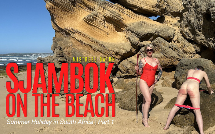 MistressBaton: Sjambok en la playa Vacaciones de verano en Sudáfrica - parte 1