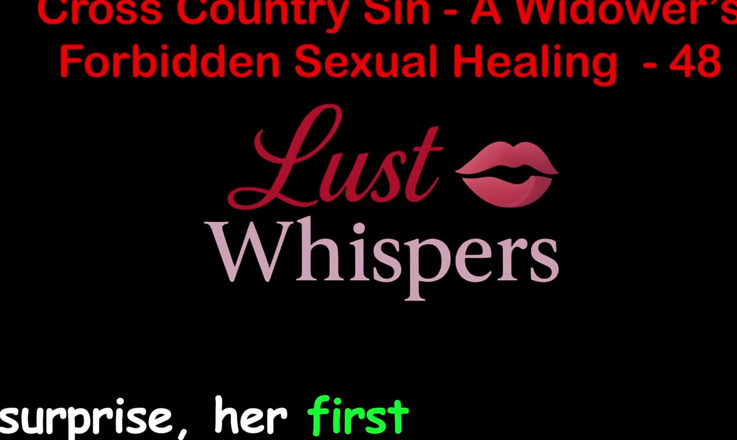 LustWhispers: Cross Country Sin : guérison sexuelle illicite d’un veuf, partie 48 - histoire...