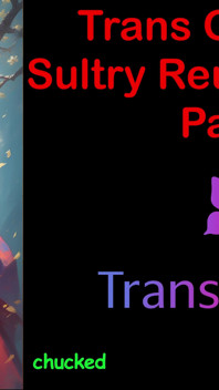 Trans glow-up - sensuale reunion heat parte - 3: storia di sesso audio inglese