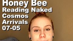 Cosmos naked readers: Honey Bee Reading Naked The Cosmos Arrivals