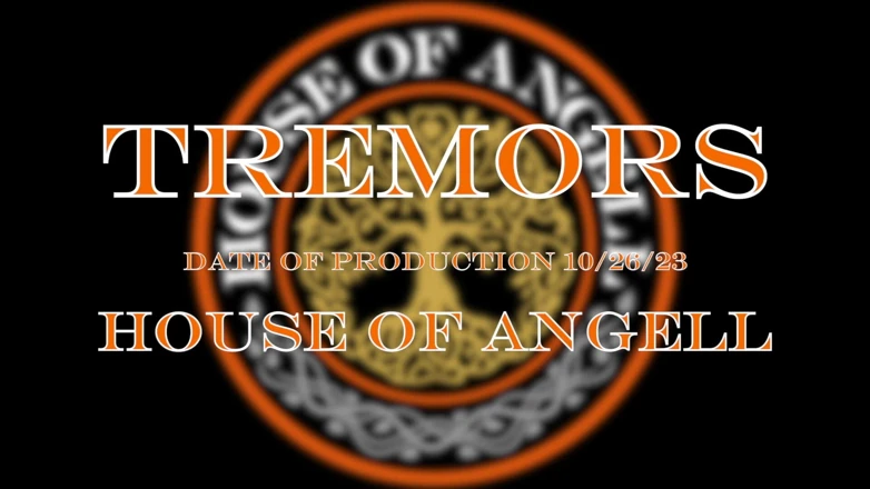 House of Angell: 震颤!!!