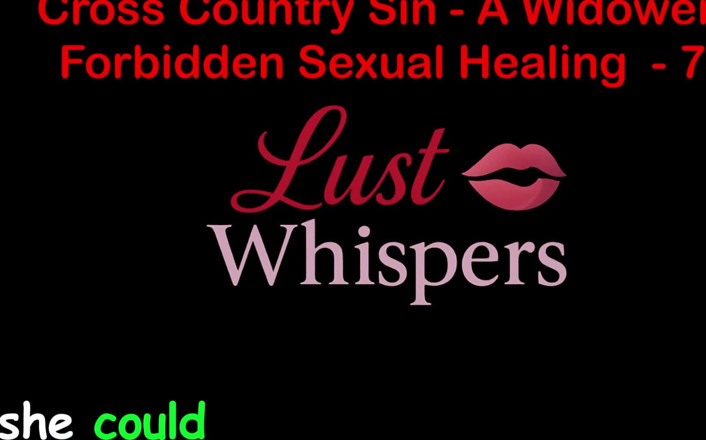 LustWhispers: Cross country Sin: Die verbotene sexuelle heilung eines witwers teil 74 -...