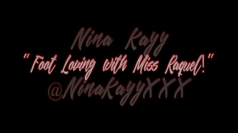 Nina Kayy: Nina Kayy ve Bayan Raquel ayak fetişi