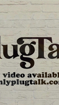 Plug Talk