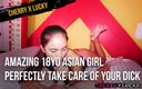 Cherry X lucky: Fantastisk 18 årig asiatisk tjej tar perfekt hand om din kuk