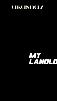 My Landlord!!!