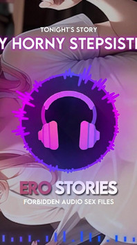 Ero Příběhy: Moje nadržená nevlastní sestra (audio, Asmr, Šepot, Svůdná & Smyslná)
