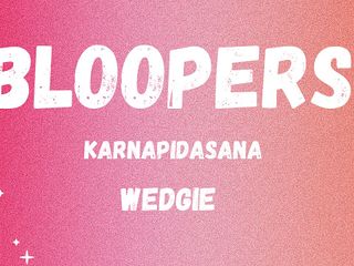 Michellexm: Bloopern Karnapidasana Wedgie