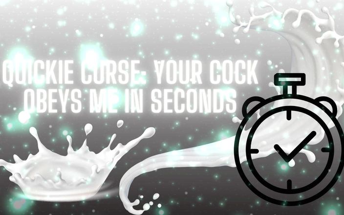 Goddess Misha Goldy: Quickie curse - kontolmu membuatku patuh dalam hitungan detik