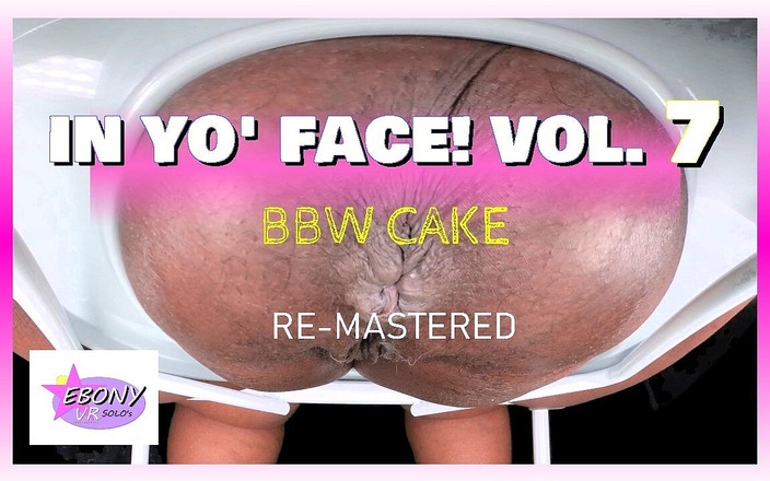 Ebony VR solos virtual reality adult films: Do ó tváře! Sv. 7 - BBW Cake - Černá bbw milf toaleta POV [přev mastered]