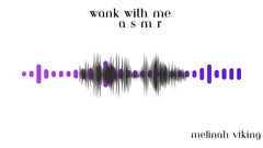 Melinah Viking: Wank with Me Asmr