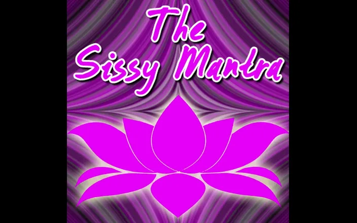 Campsissyboi: The Sissy Mantra the Audio