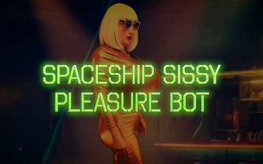 Juggsy-Ho-Doll: Kosmická loď Sissy Pleasure Bot