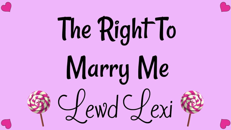 Lewd Lexi: 結婚の権利 オーディオ