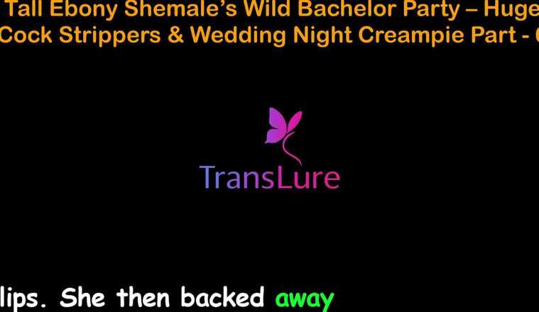 TransLure: เรื่องเย็ดเสียงภาษาอังกฤษ - ปาร์ตี้สละโสดสาวสองผิวดําตัวสูง - นักเต้นระบําเปลื้องผ้าควยใหญ่และแตกในคืนแต่งงาน - 6
