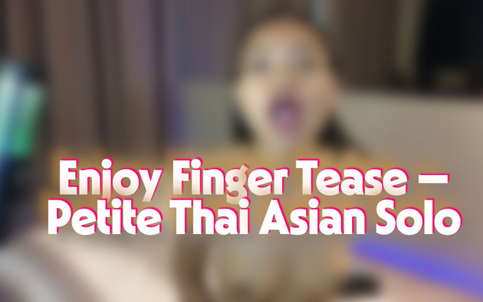 Cupcake: 享受手指挑逗 - 娇小的泰国亚洲单人表演