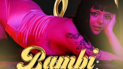 Bambi Fae: Соблазняю мою грязную киску
