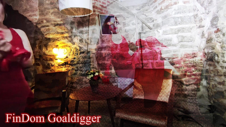 FinDom Goaldigger: Eres solo polvo bajo mis pies