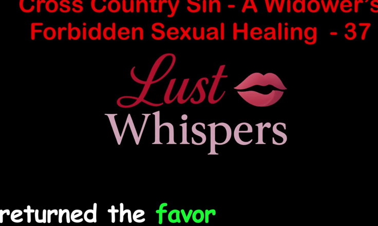 LustWhispers: Cross country hřích vdovec zakázané sexuální léčení část 37 - anglický audio sexuální...