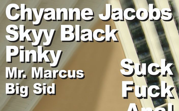 Edge Interactive Publishing: Chyanne jacobs और Pinky और skyy Black और बड़ा सिड &amp;amp;mr. marcus चूसना गांड चुदाई नंगा नाच