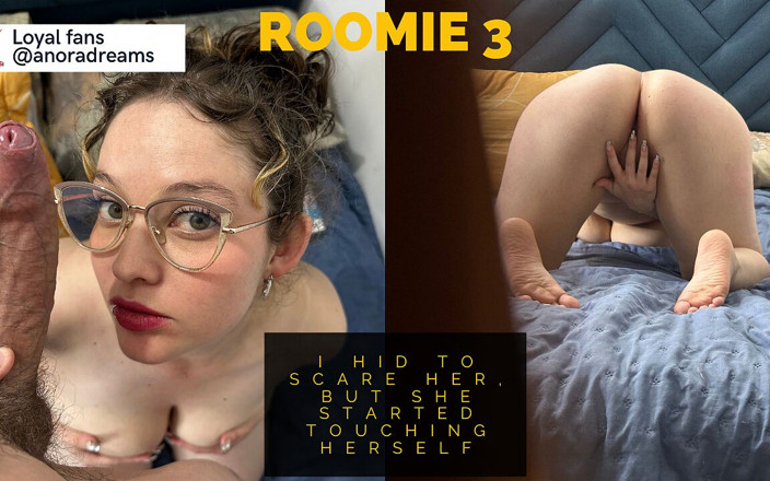 anoraandjack: My Annoying Roommate 3: I Hid to Scare Her, but She...