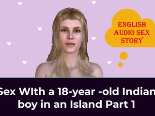 English audio sex story: 英语音频性爱故事 - 在岛上与一个 18 岁的印度男孩发生性关系 第 1 部分