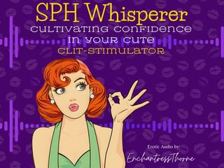 EnchantressThorne: SPH Whisperer: Укрепление доверия к вашему симпатичному клитору-стимулятору