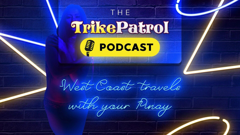 TrikePatrol Podcast: Trikepatrol podcast - West Coast viaggia con la tua pinay