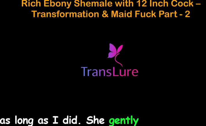 TransLure: 英語オーディオセックスストーリー リッチ・エボニー・シーメール 12インチのペニス - 変身とメイドファック - パート2