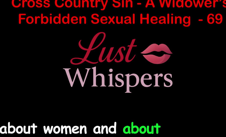 LustWhispers: Cross Country Sin: a Widower’s Forbidden Sexual Healing Part 69 - English...