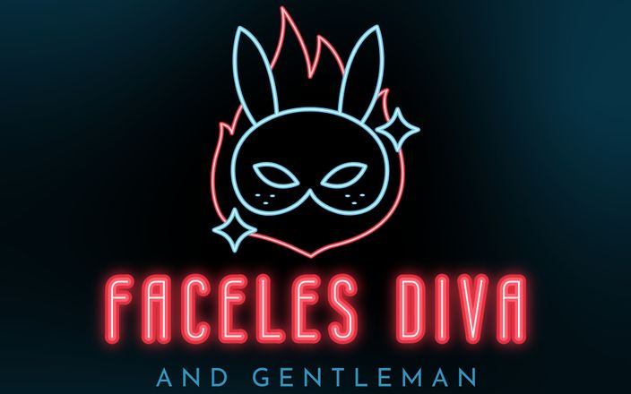 Faceless Diva: Gezichtsloze diva heeft het Agian en hard nodig