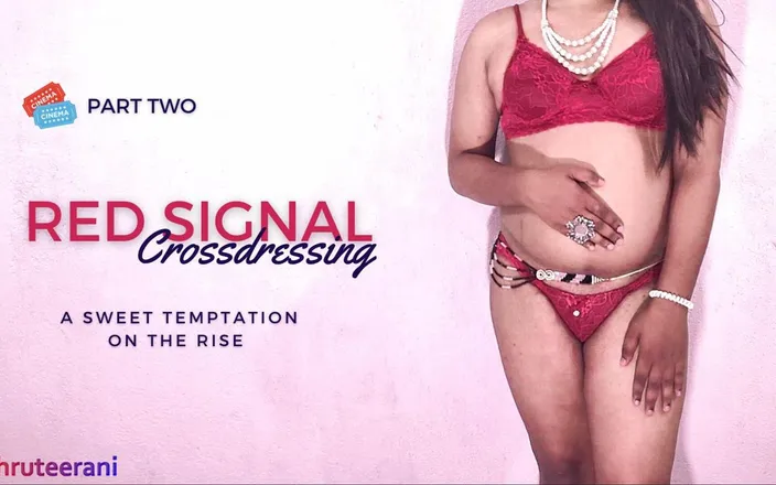 Shruteerani: Red Signal Part 2 - Crossdressing by Indian Shemale