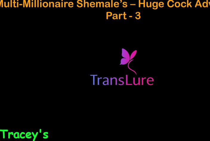 TransLure: English Audio Sex Story - Multi-millionaire Shemale’s Huge Cock Adventures - Part 3