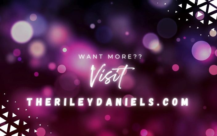 Riley Daniels: Mengusik kentut, menangis dan mengusik pepek