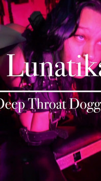 Moment Deep Throat Doggy Mistress Lunatika