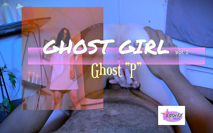 Ebony VR solos virtual reality adult films: Ghost Girl, vol. 2 - PAWG pisse sur une bite noire [re-mastered]