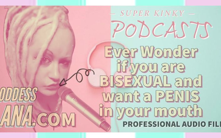 Camp Sissy Boi: Kinky Podcast 5 någonsin undrar om du är bisexuell och vill ha...