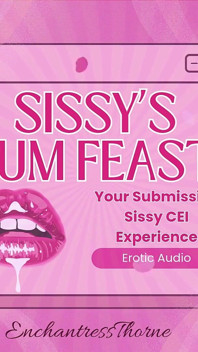 Sissy's Cum Hod: Vaše submisivní sissy CEI zkušenosti