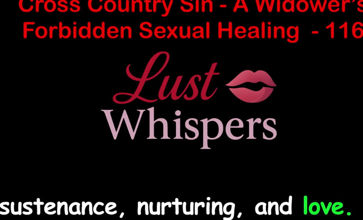LustWhispers: Cross Country Sin a Widower’s Forbidden Sexual Healing Part 116 - English...