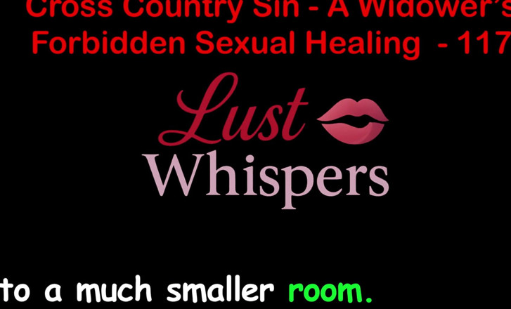 LustWhispers: Cross country syndar en änkmans förbjudna sexuella helande del 117 - engelsk ljudsexhistoria