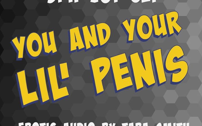 Dirty Words Erotic Audio by Tara Smith: Audio Only - You and Your Lil' Penis Sph