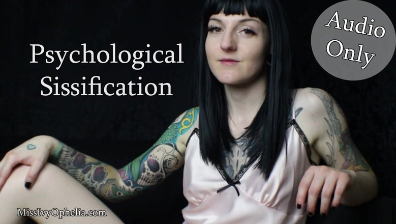 Miss Ivy Ophelia: AUDIO ONLY - Psychological sissification